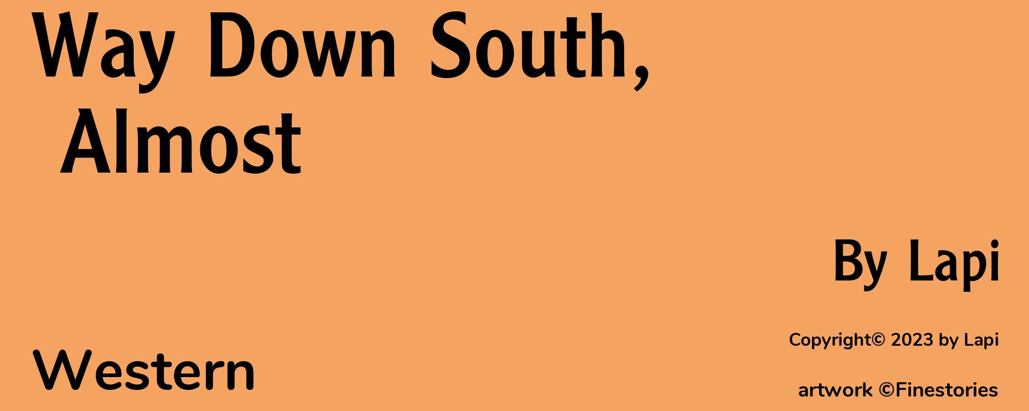 Way Down South, Almost - Cover