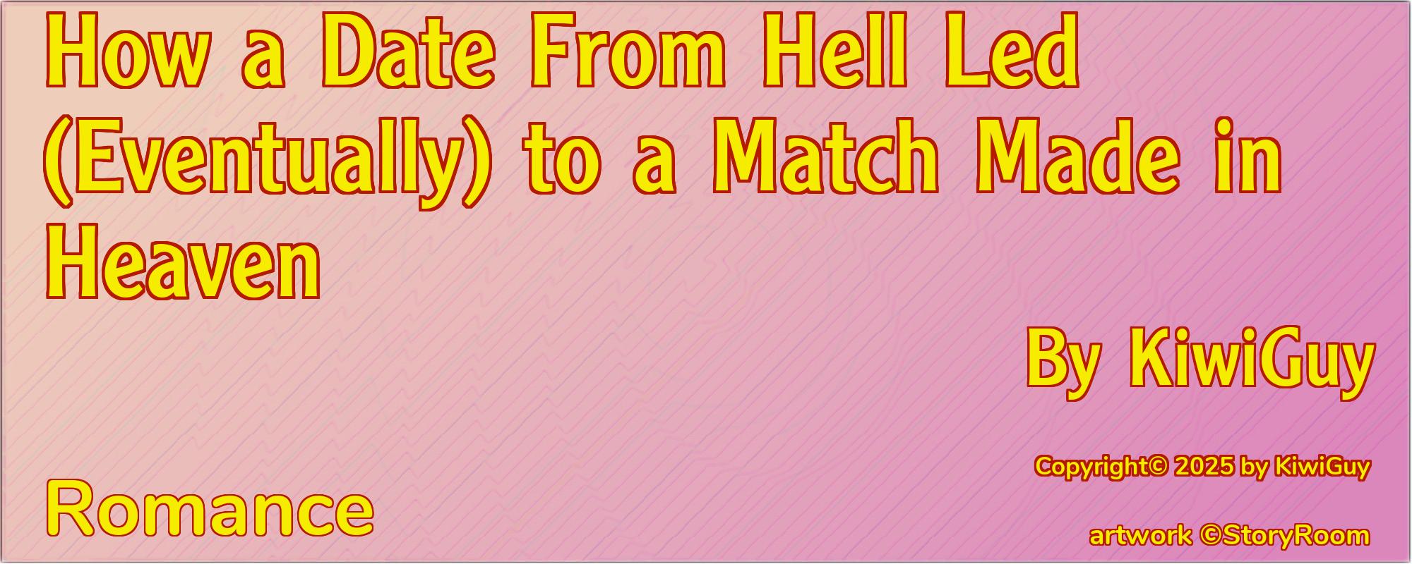 How a Date From Hell Led (Eventually) to a Match Made in Heaven - Cover