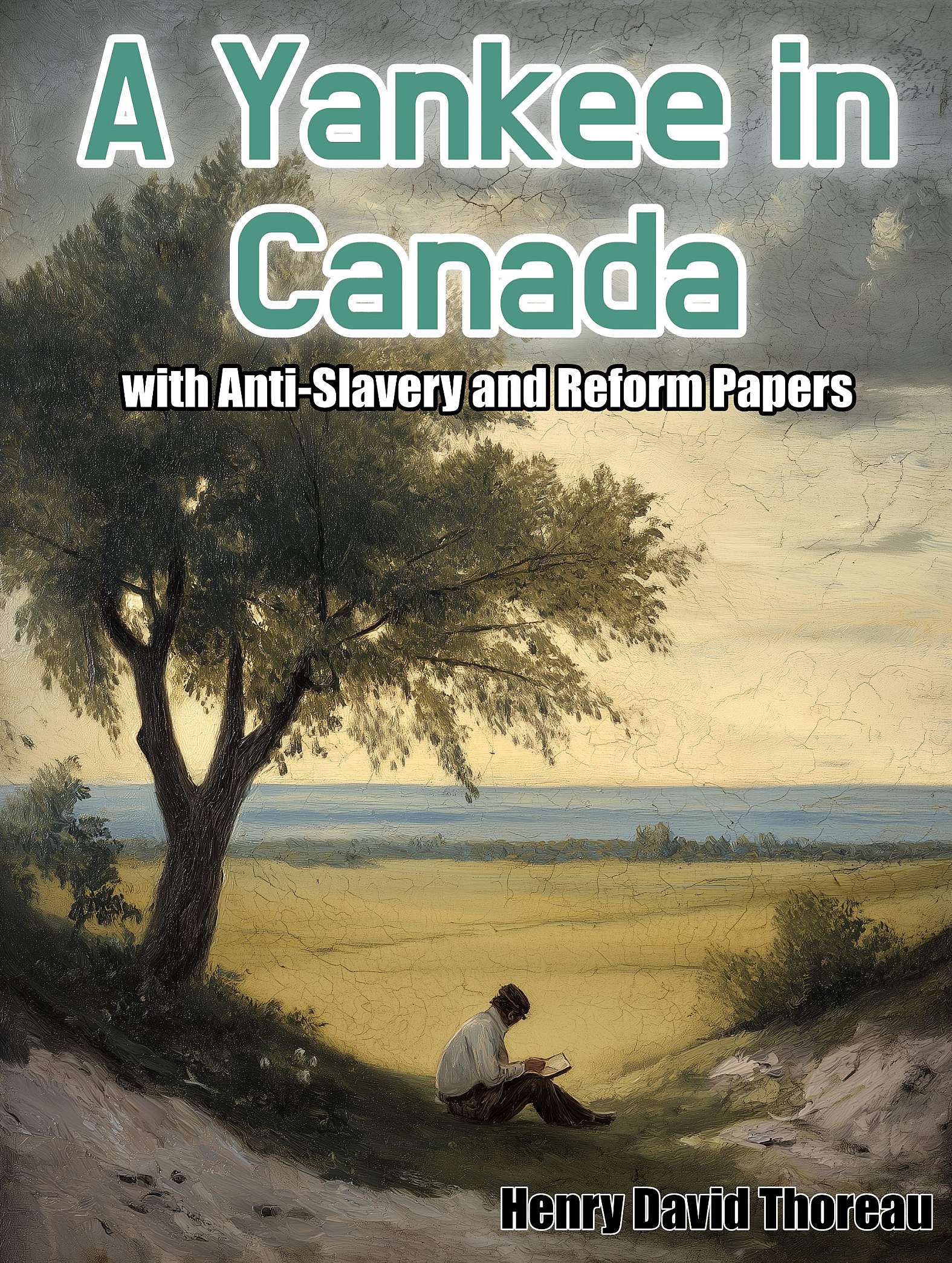 A Yankee in Canada, With Anti-slavery and Reform Papers - Cover
