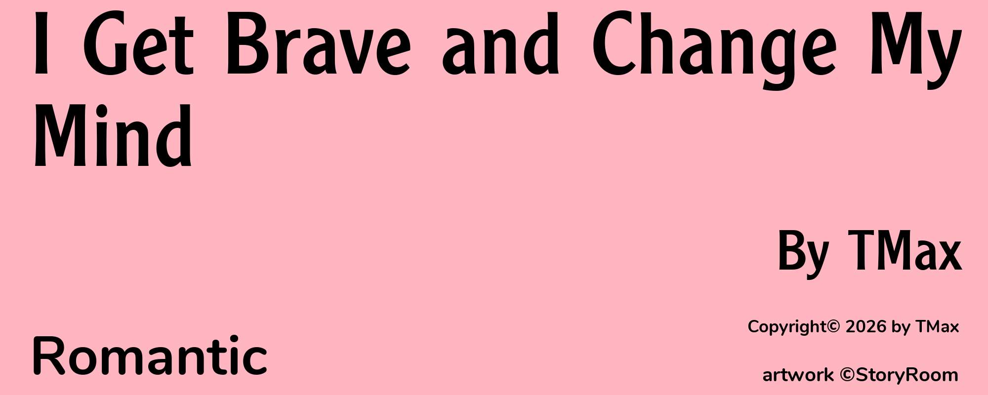 I Get Brave and Change My Mind - Cover