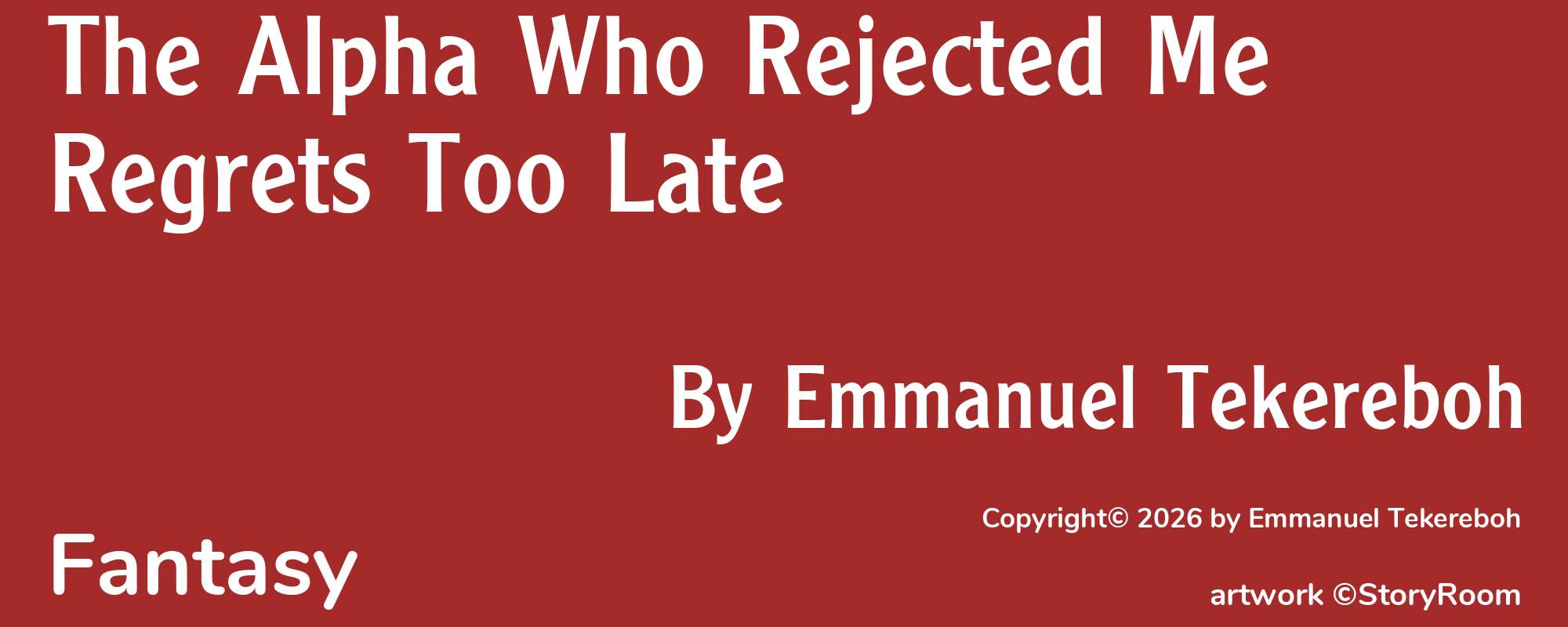 The Alpha Who Rejected Me Regrets Too Late - Cover
